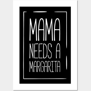 Mama needs a margarita funny mom Posters and Art